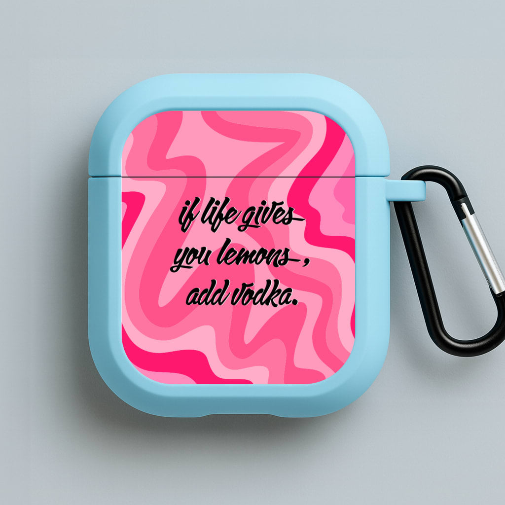 If Life Gives You Lemons, Add Vodka - Sassy Quotes Blue AirPods Case