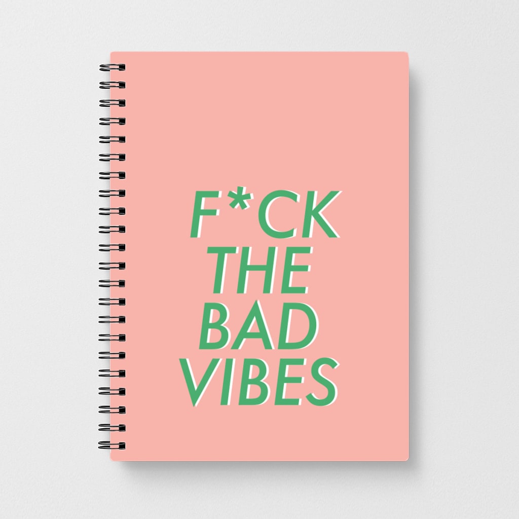 The Bad Vibes - Sassy Quotes Notebook
