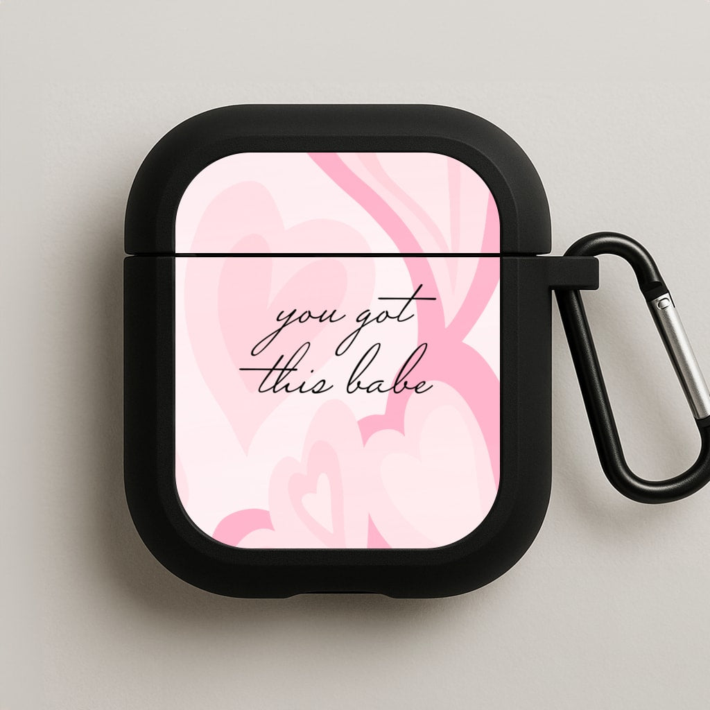 You Got This Babe - Sassy Quotes AirPods Case