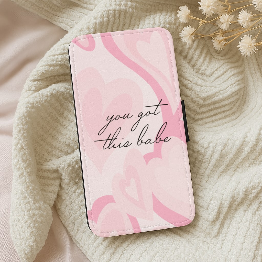 You Got This Babe - Sassy Quotes Wallet Phone Case
