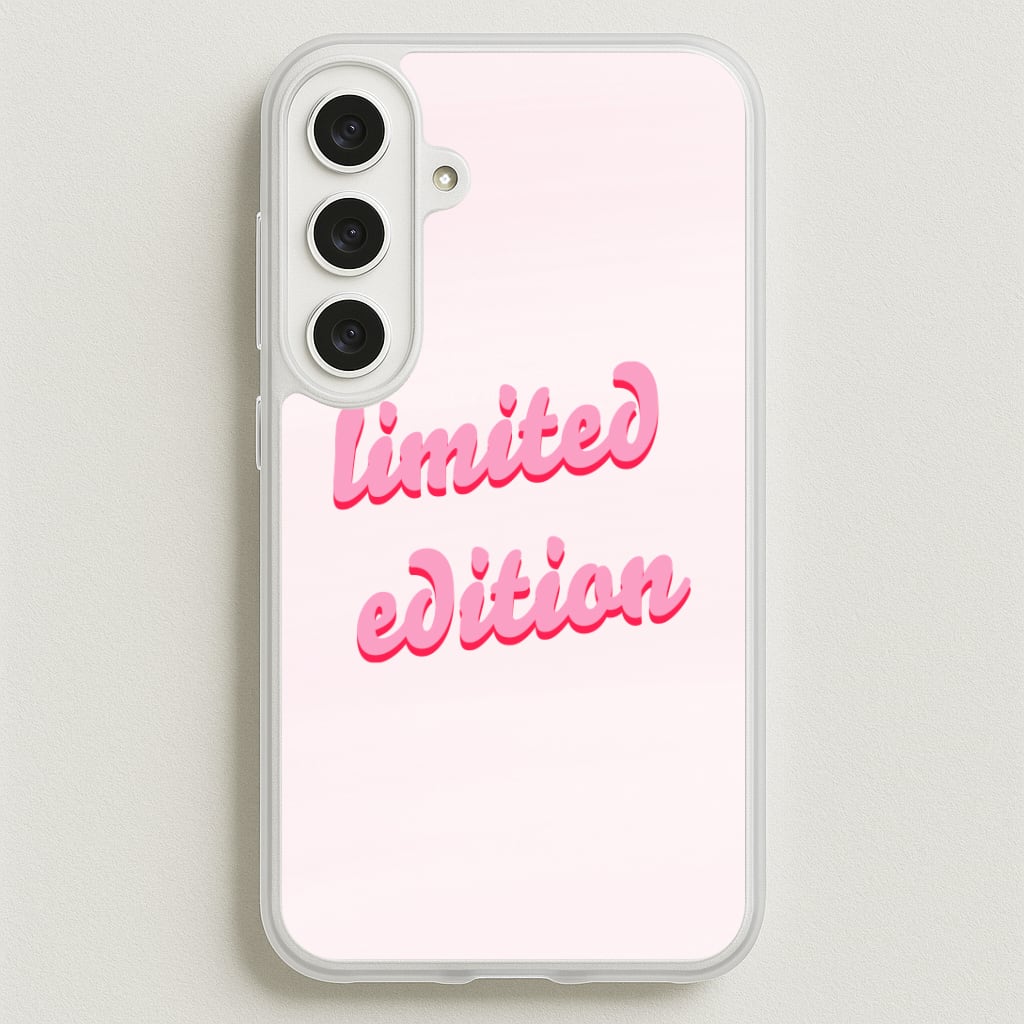 Limited Edition Quote - Sassy Quotes Phone Case for Galaxy S25FE
