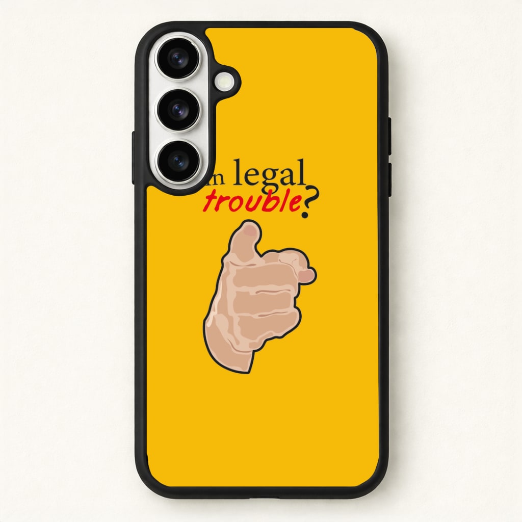 In Legal Trouble? - Better Call Saul Phone Case for Galaxy S26 Plus