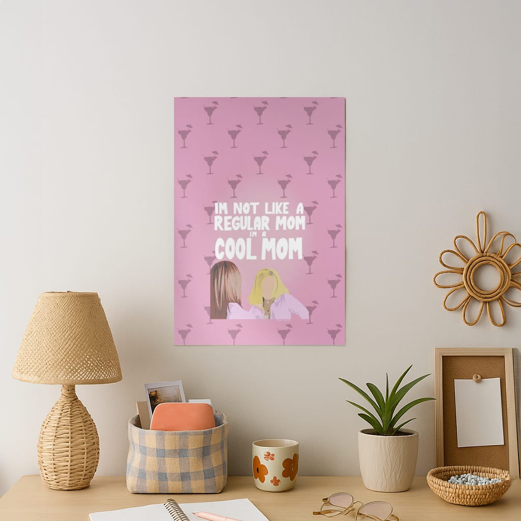 I'm A Cool Mom Art Print