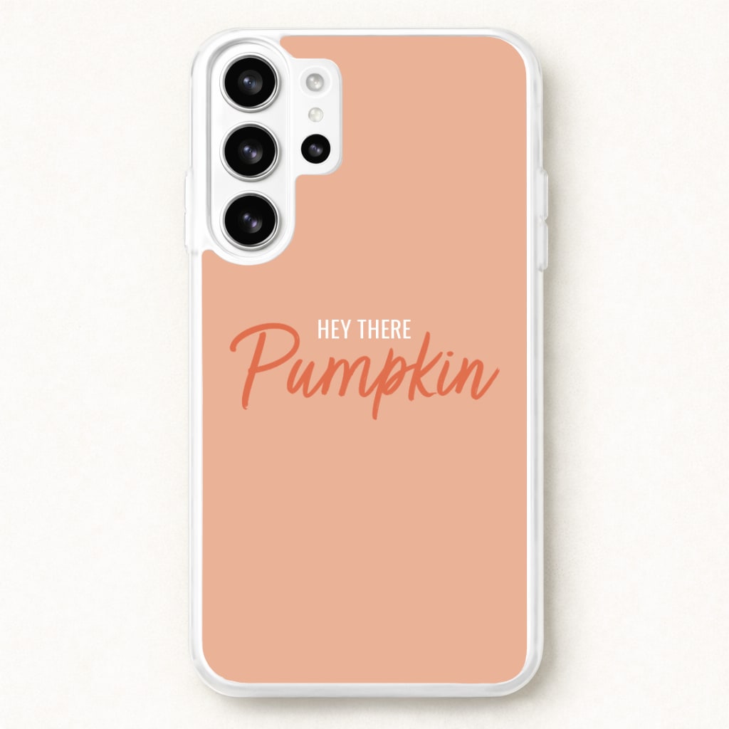 Hey There Pumpkin - Halloween Phone Case for Galaxy S26 Ultra