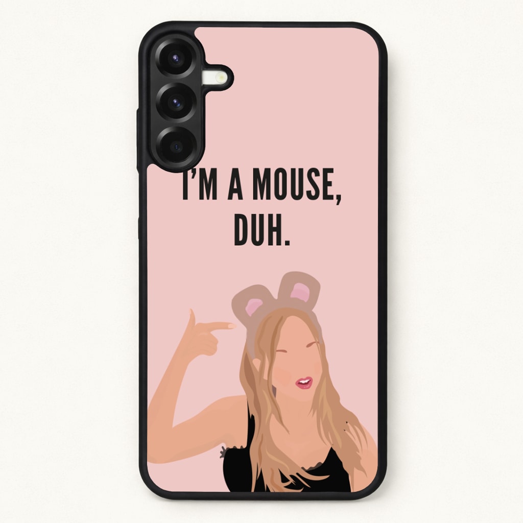 I'm A Mouse, Duh - Halloween Phone Case for Galaxy A57