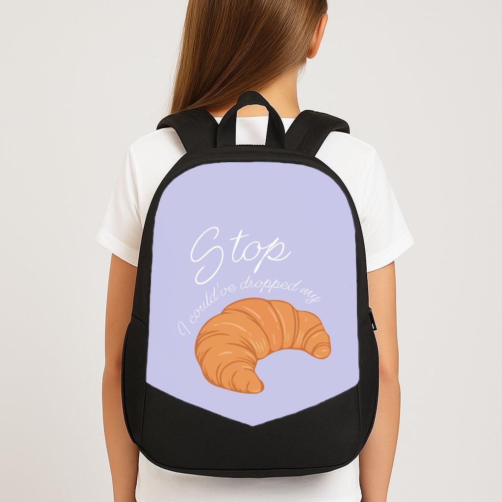 Stop I Could Have Dropped My Croissant - TikTok Large School Bag