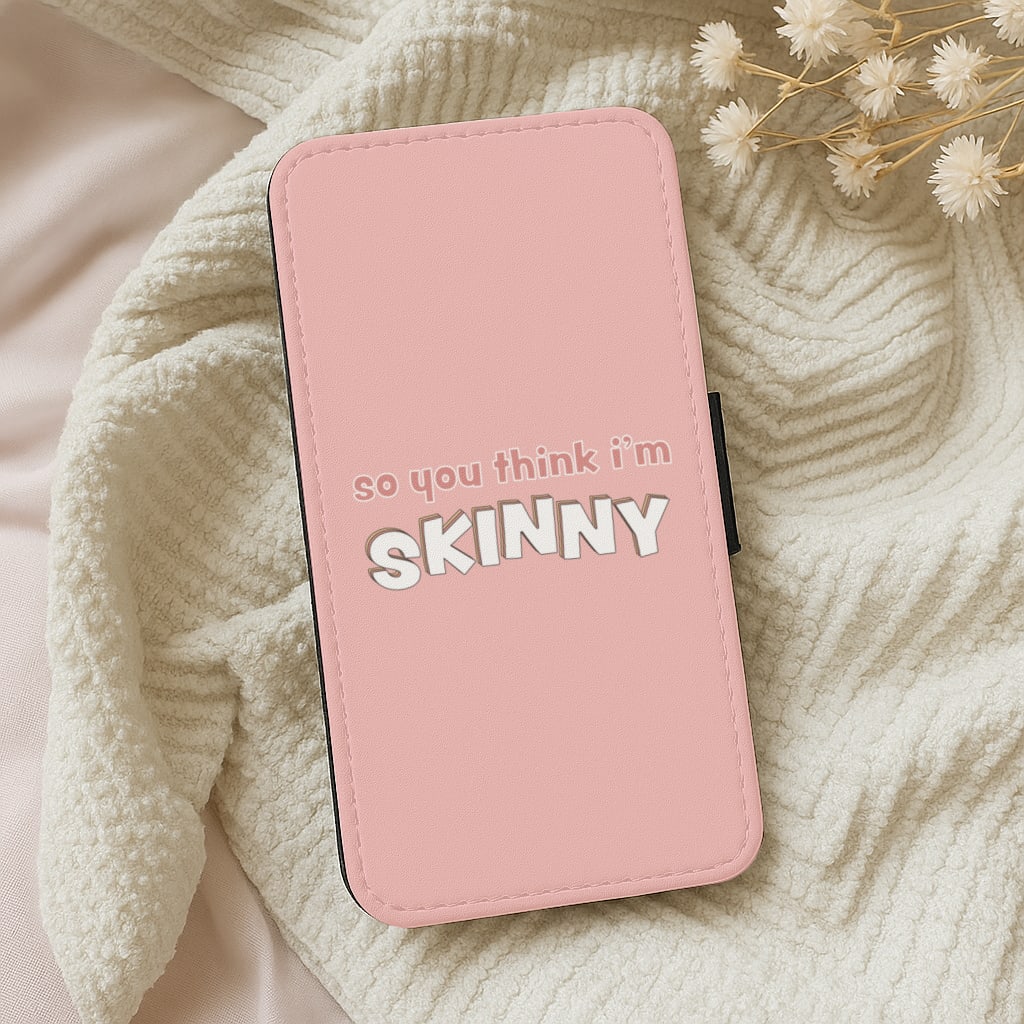 TikTok So You Think I'm Skinny Wallet Phone Case