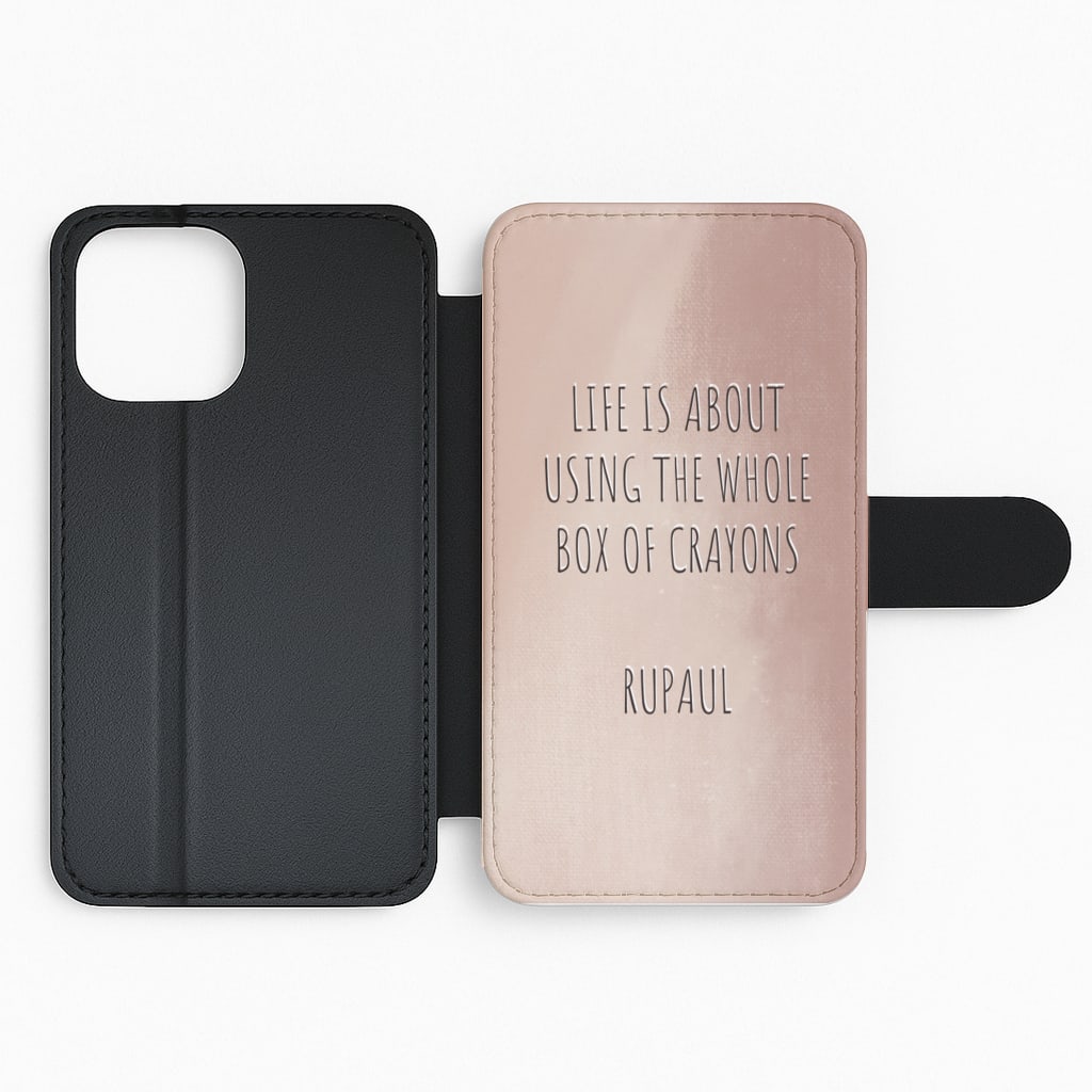 Life Is About Using The Whole Box Of Crayons - RuPaul Flip Phone Case
