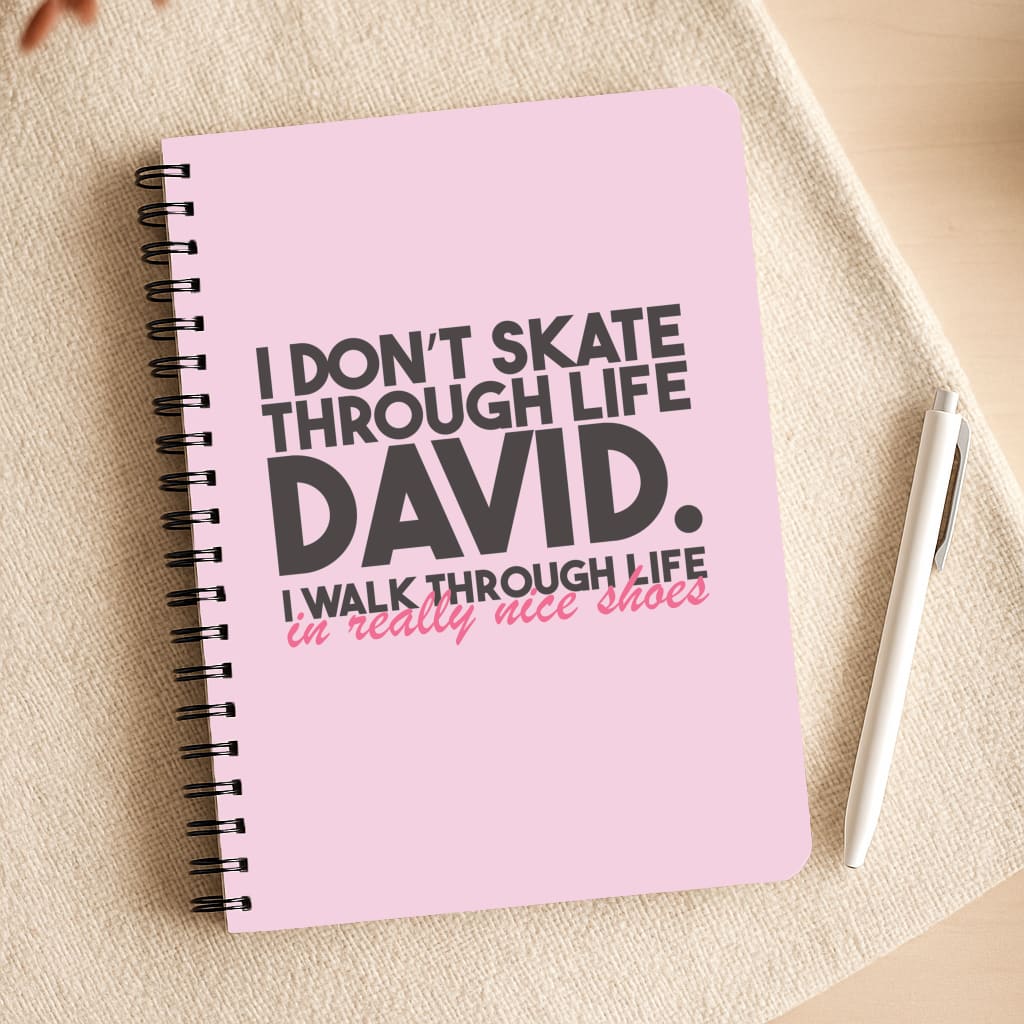 I Don't Skate Through Life David Notepad