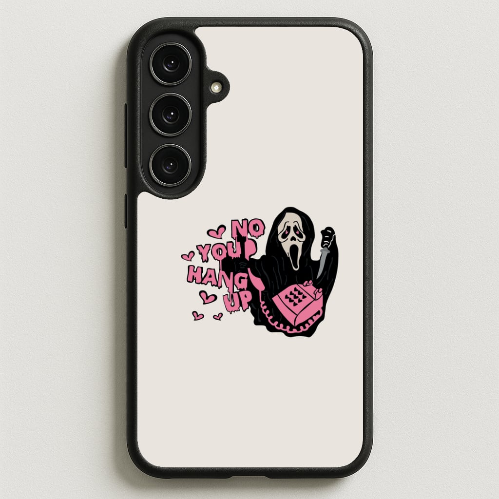 No You Hang Up - Halloween Phone Case for Galaxy S25FE