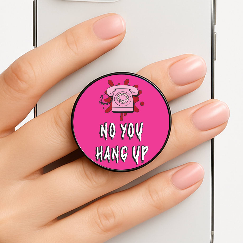No You Hang Up FunGrip