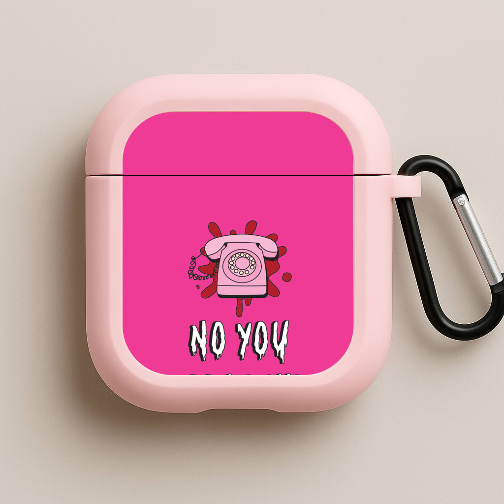 No You Hang Up Pink AirPods Case