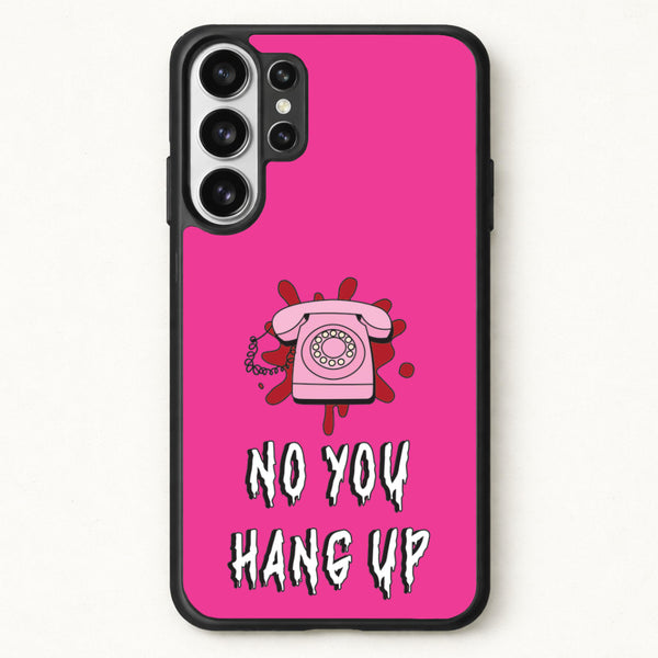 No You Hang Up Phone Case for Galaxy S26 Ultra