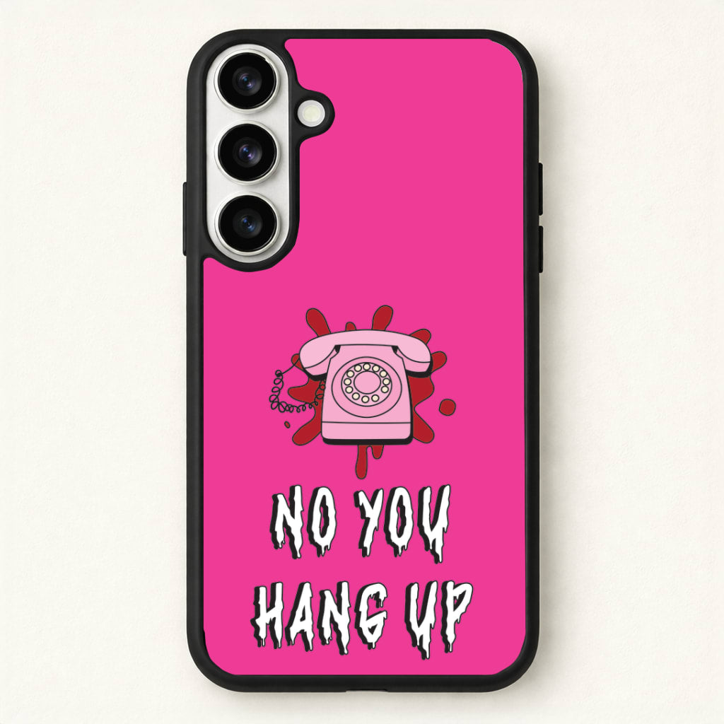 No You Hang Up Phone Case for Galaxy S26 Plus