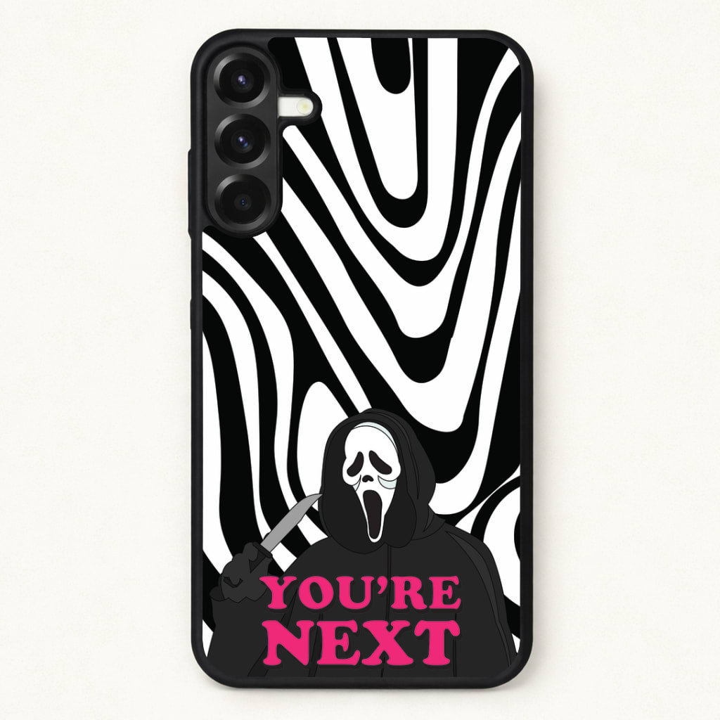 You're Next Phone Case for Galaxy A17
