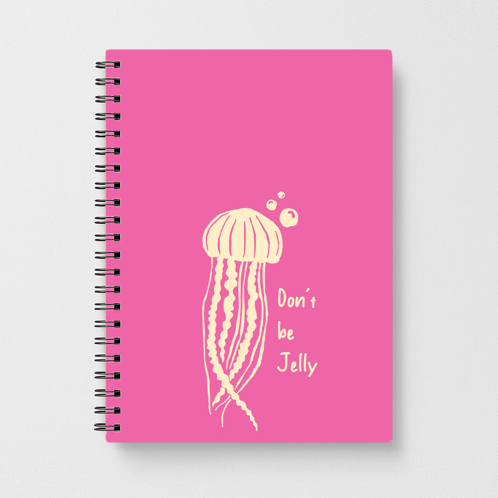 Don't Be Jelly - Sealife Notebook