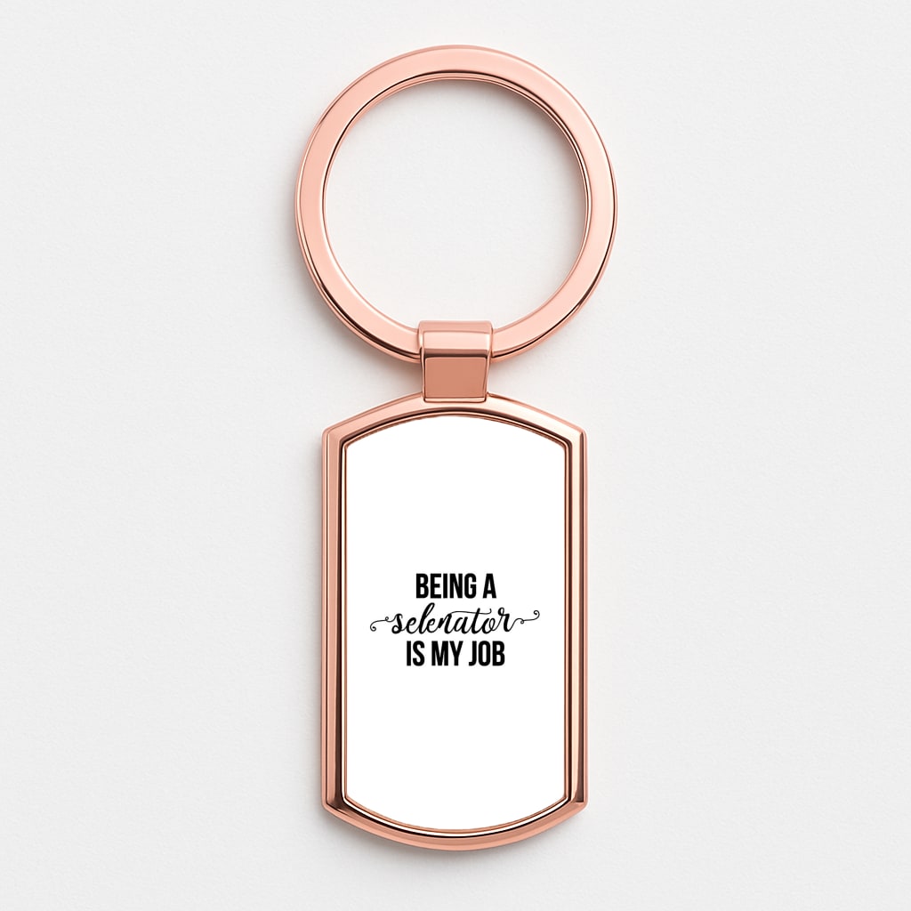 Being A Selenator Is My Job... Rose Gold Keyring