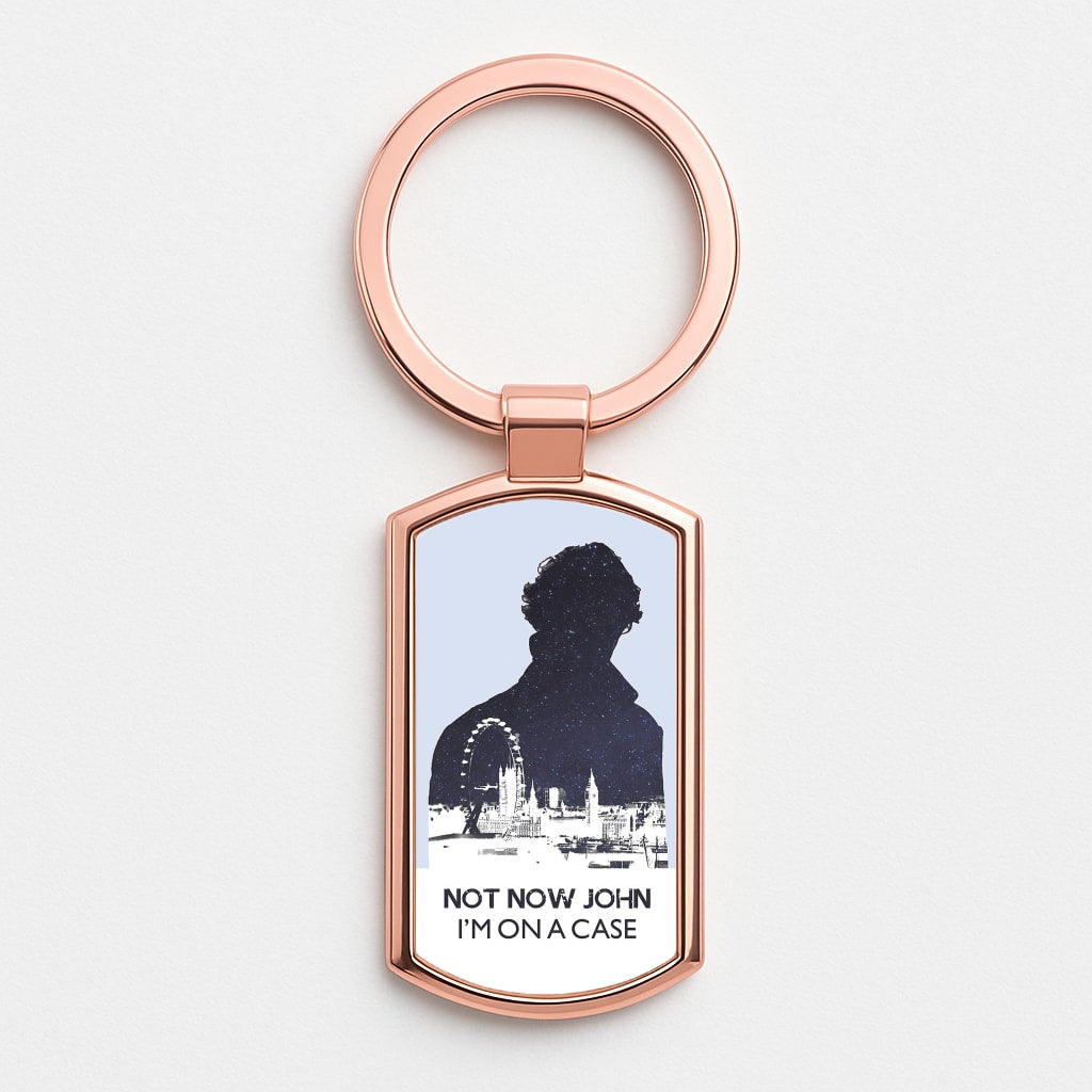 Now Now John, I'm On A Case Rose Gold Keyring