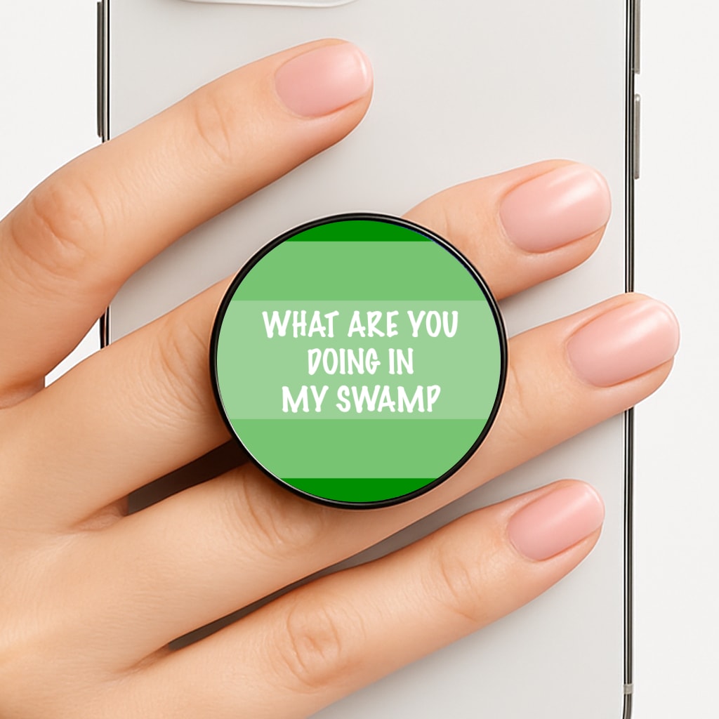 What Are You Doing In My Swamp - Green Ogre Phone Grip
