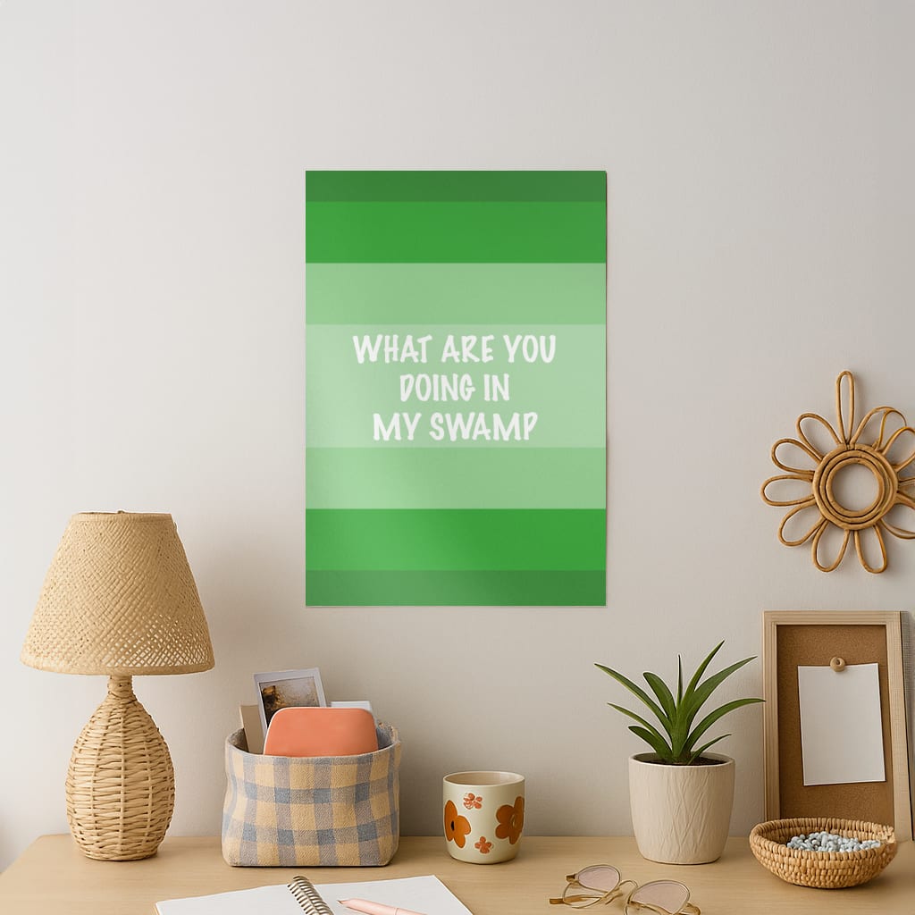 What Are You Doing In My Swamp - Green Ogre Art Print