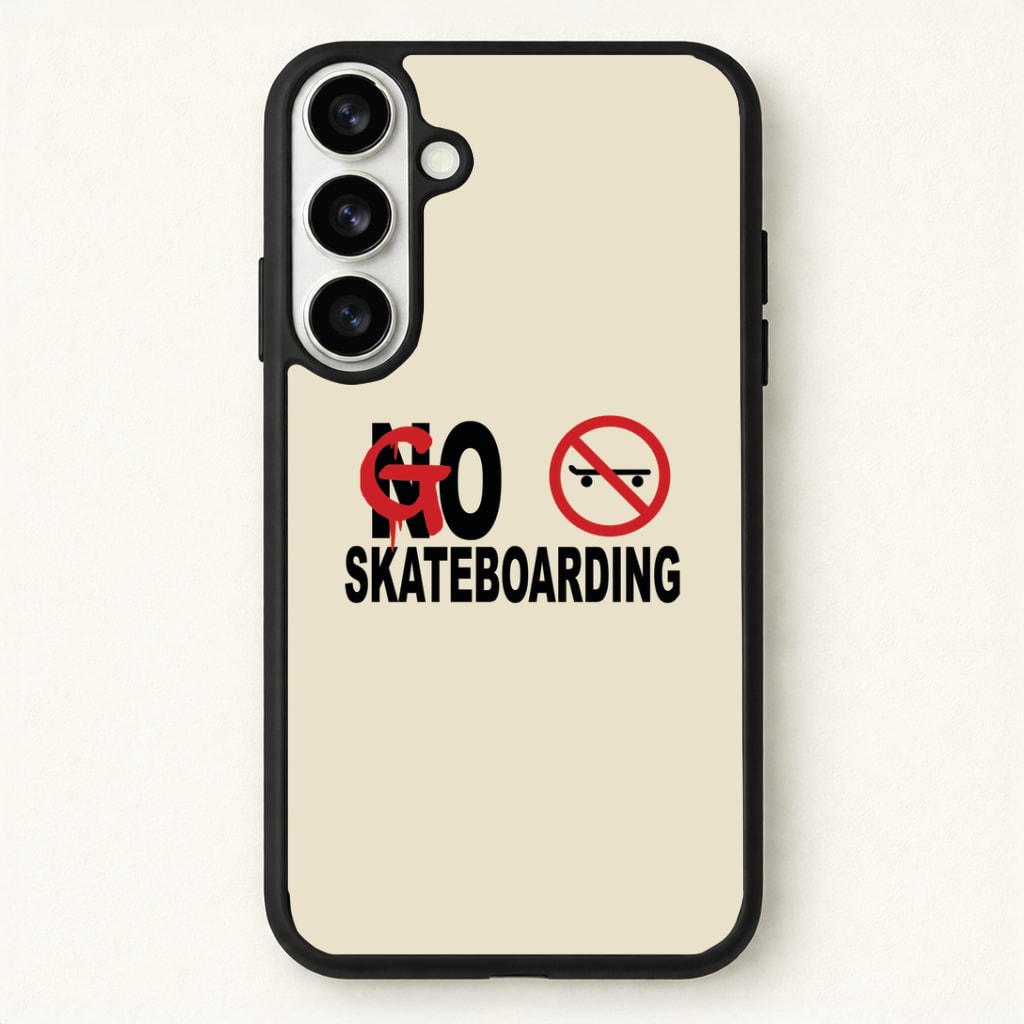 Go Skateboarding - Skate Aesthetic Phone Case for Galaxy S26