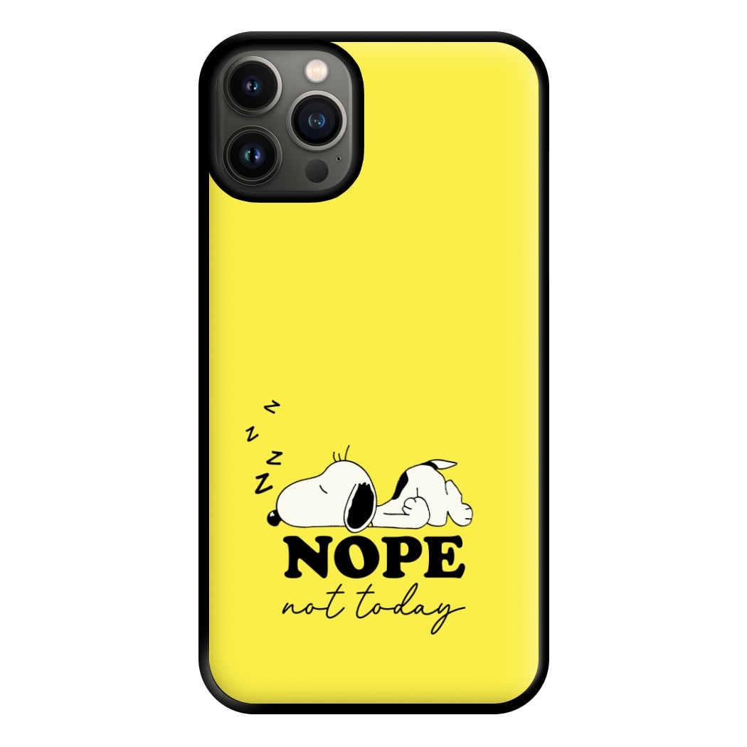 Nope, Not Today Phone Case for iPhone 13