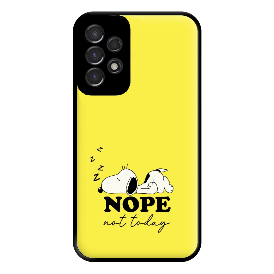 Nope, Not Today Phone Case for Galaxy A53