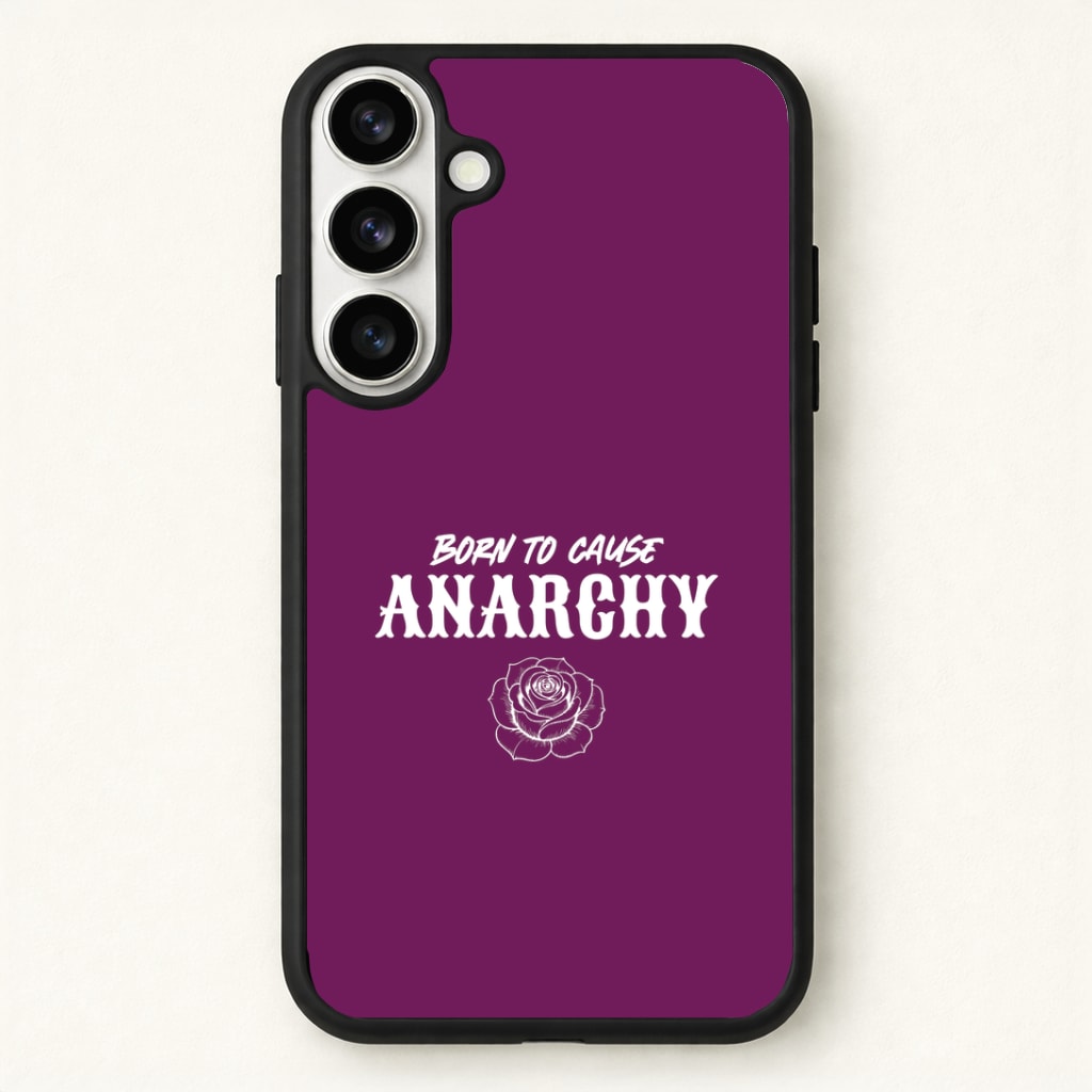 Born To Cause Anarchy Phone Case for Galaxy S26