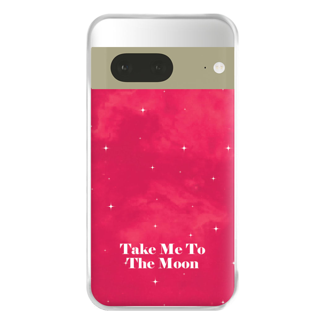 Take Me To The Moon Phone Case for Google Pixel 7a