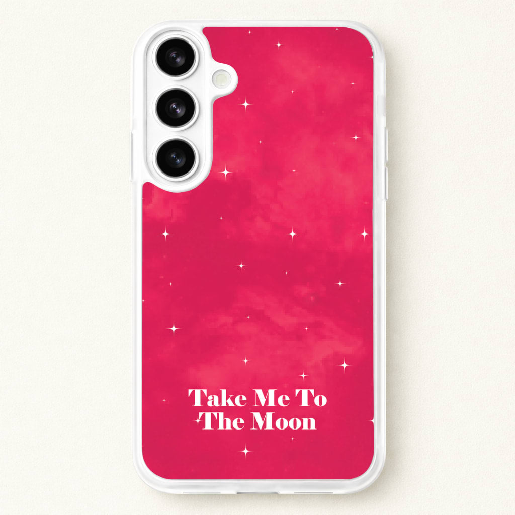 Take Me To The Moon Phone Case for Galaxy S26 Plus