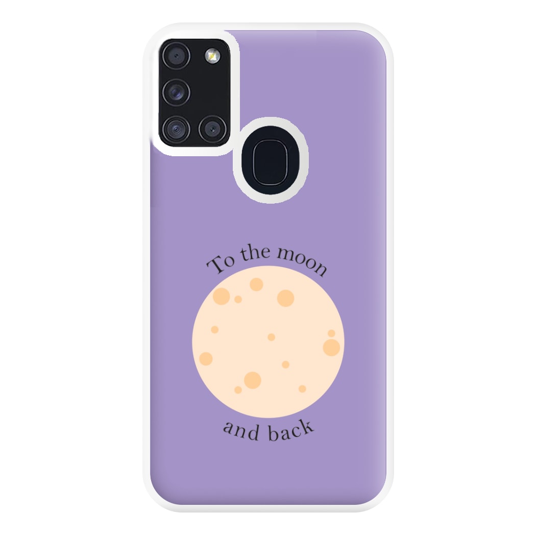 To The Moon And Back Phone Case for Galaxy A21s