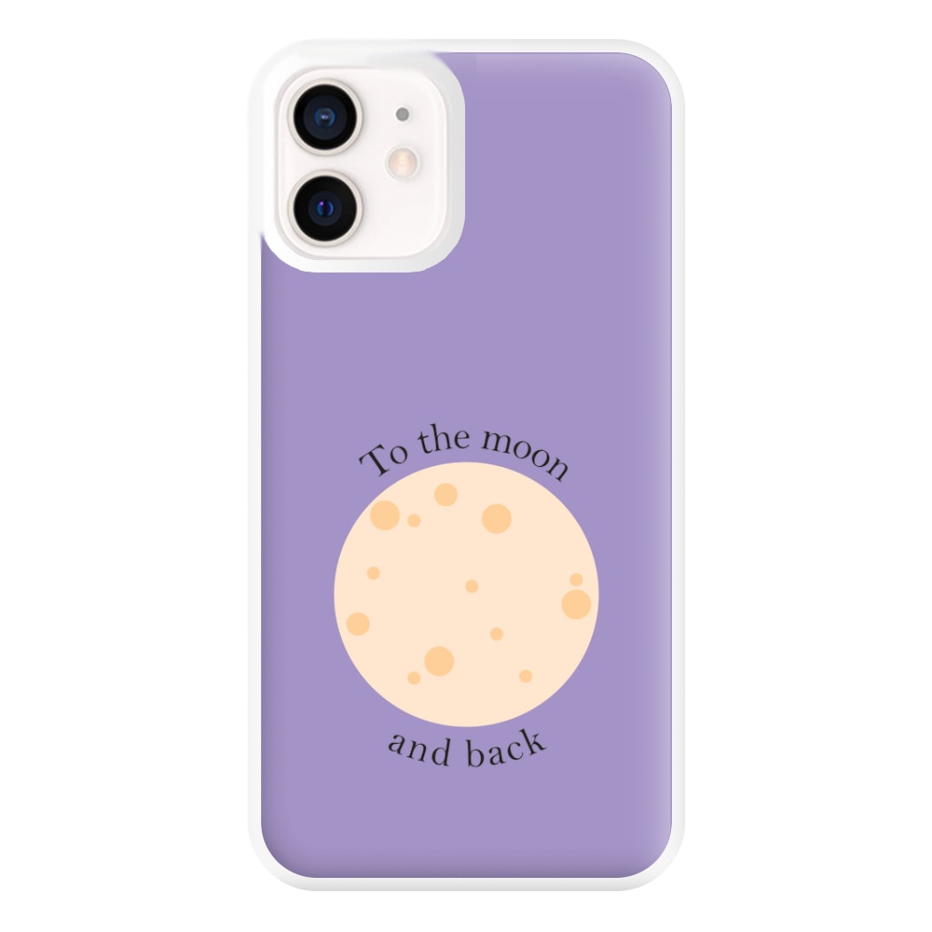 To The Moon And Back Phone Case for iPhone 12 Mini