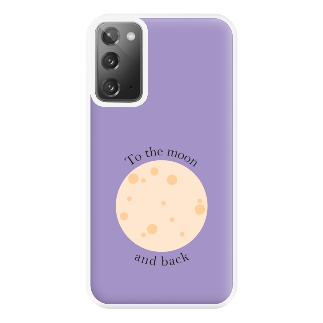 To The Moon And Back Phone Case for Galaxy Note 20 Ultra