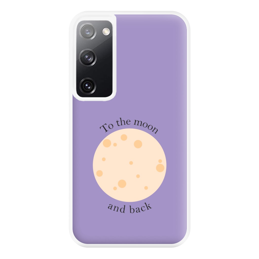 To The Moon And Back Phone Case for Galaxy S20