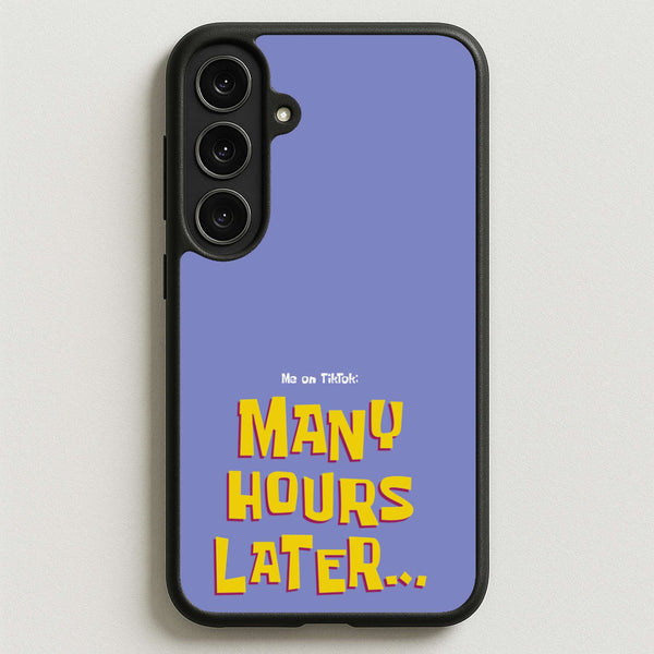 Many Hours Later Phone Case for Galaxy S25FE
