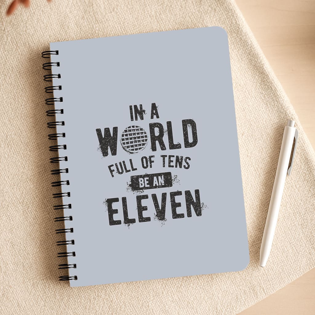 Be An Eleven Notepad