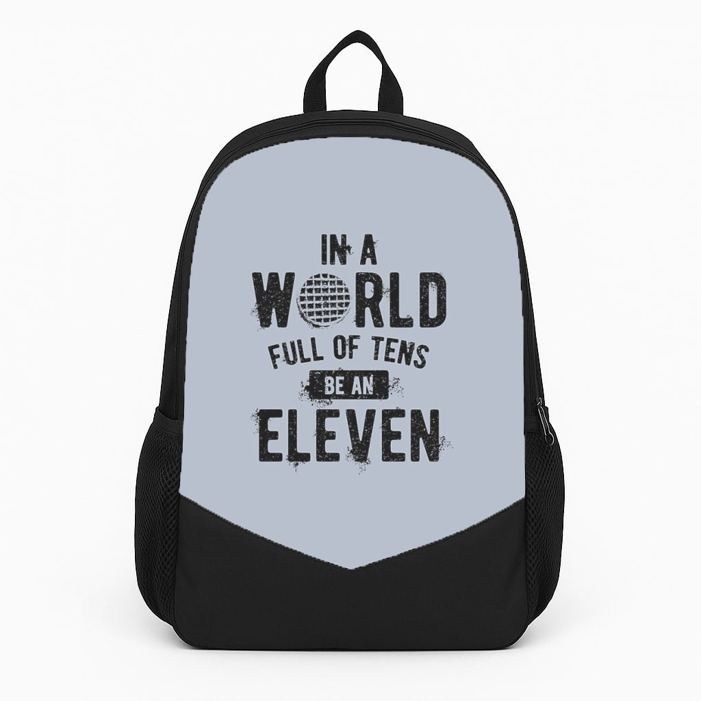 Be An Eleven Backpack
