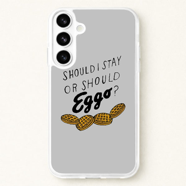Should I Stay Or Should I Eggo Phone Case for Galaxy S26