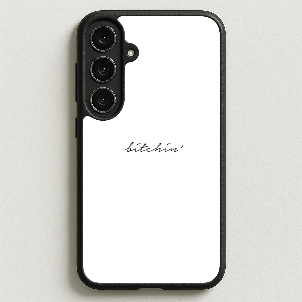 Bitchin' - White Stranger Phone Case for Galaxy S25FE