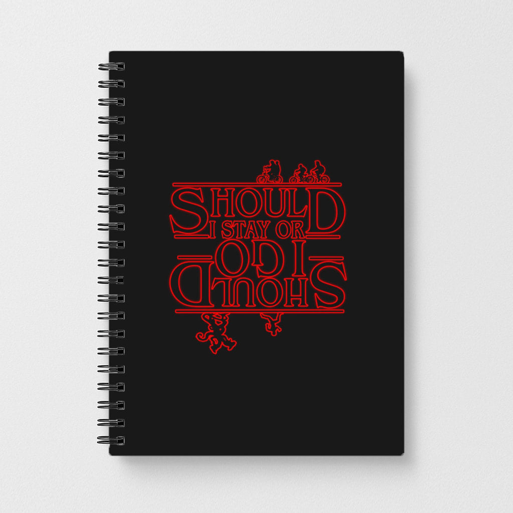 Should I Stay Or Should I Go Upside Down - Stranger Things Notebook