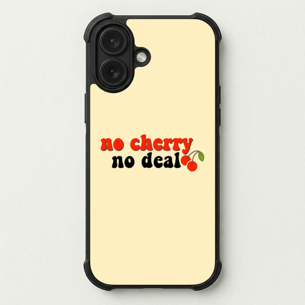 No Cherry No Deal Phone Case — Bumper case