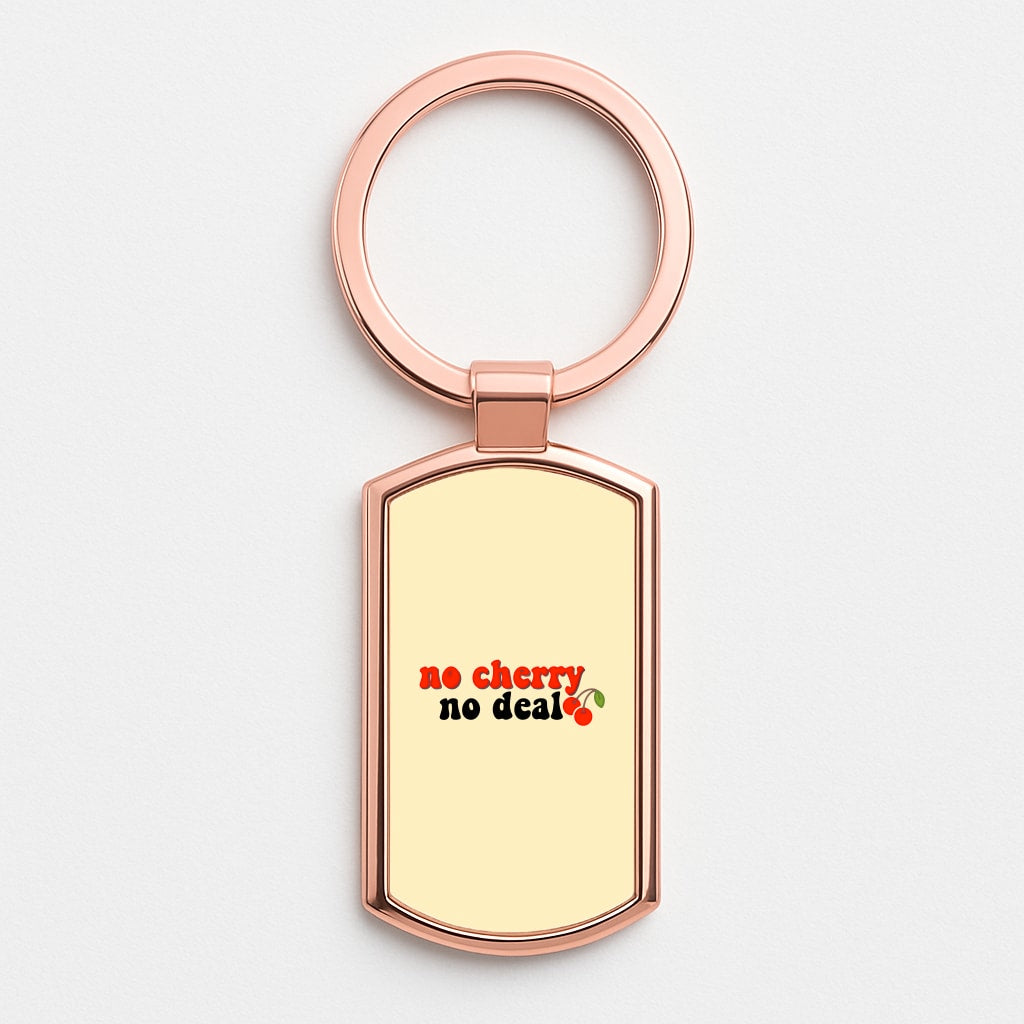 No Cherry No Deal Rose Gold Keyring