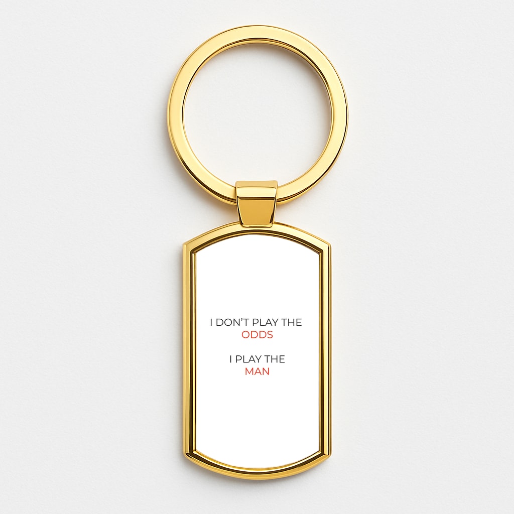 I Don't Play The Odds Gold Keyring