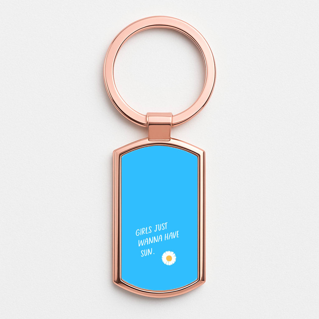 Girls Just Wanna Have Sun - Summer Rose Gold Keyring