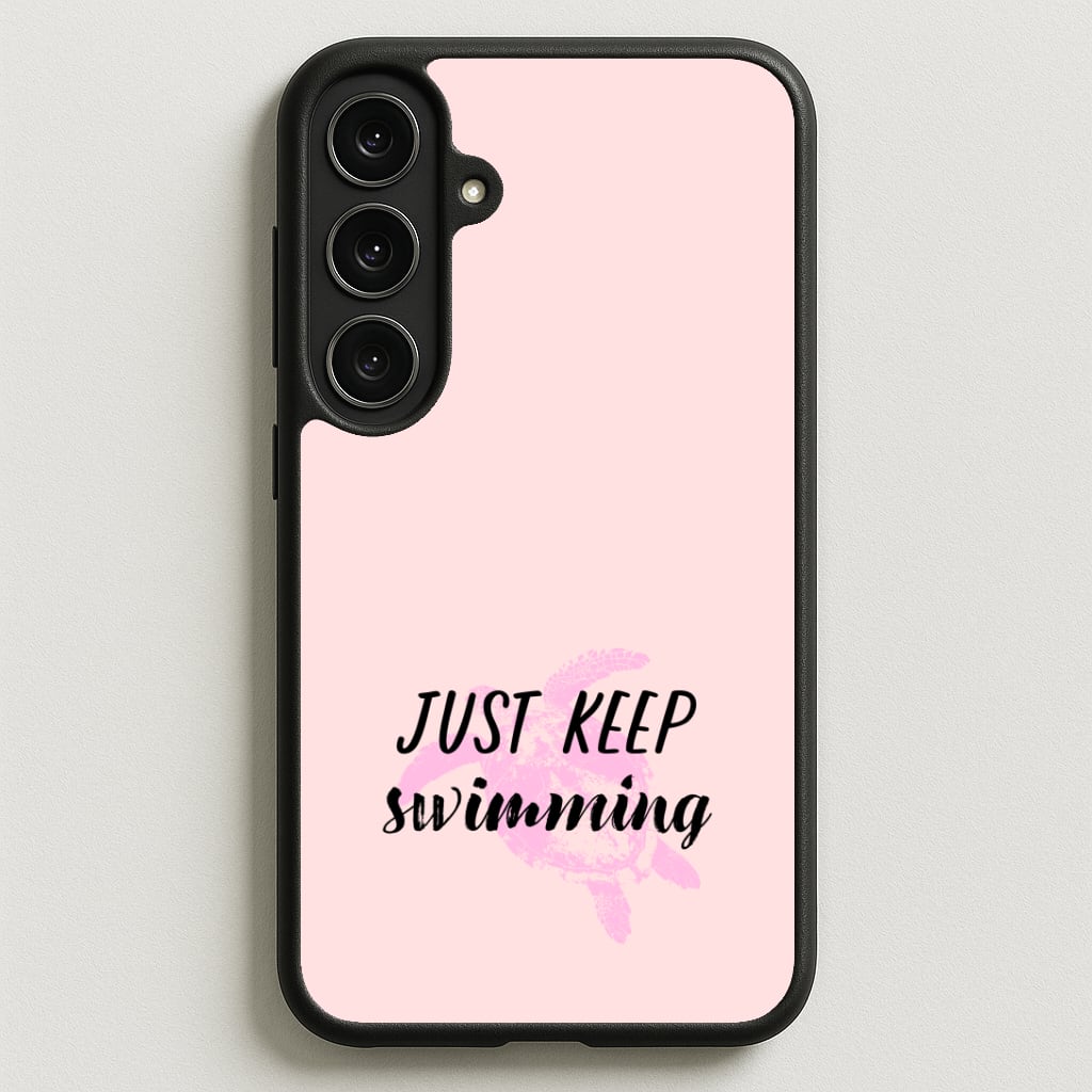 Just Keep Swimming - Summer Phone Case for Galaxy S25FE