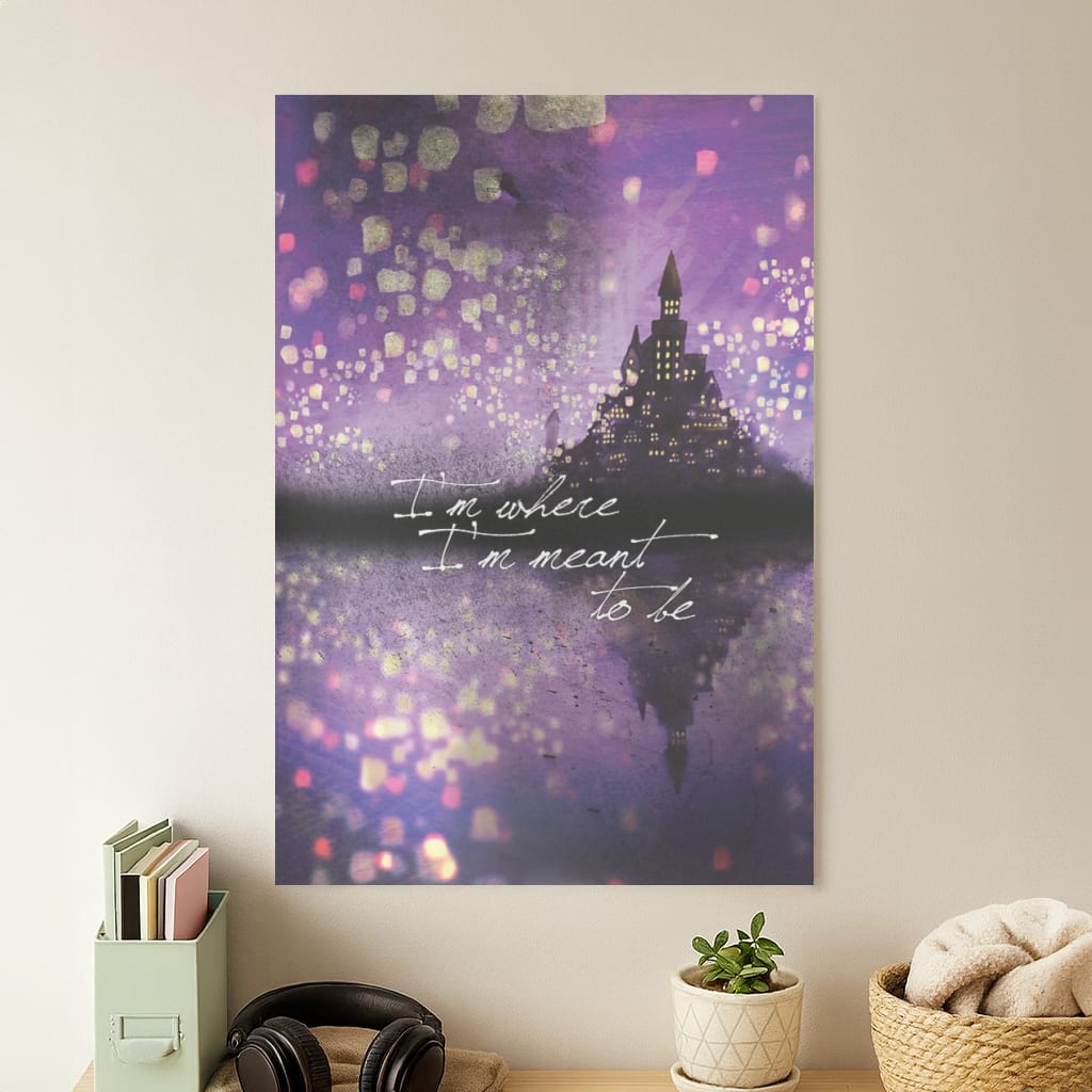 I'm Where I'm Meant To Be Tangled Poster