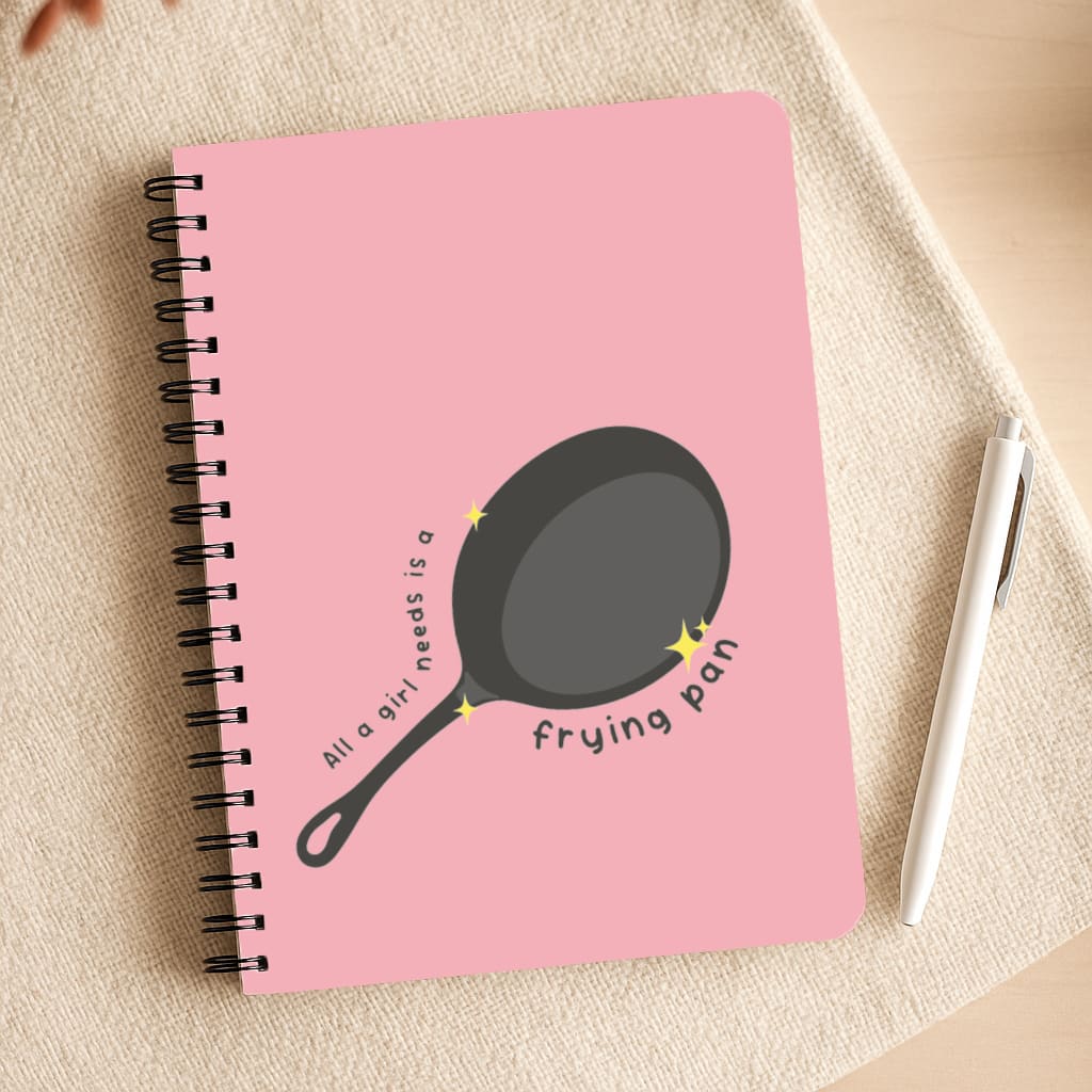 All A Girl Needs Is A Frying Pan Notepad