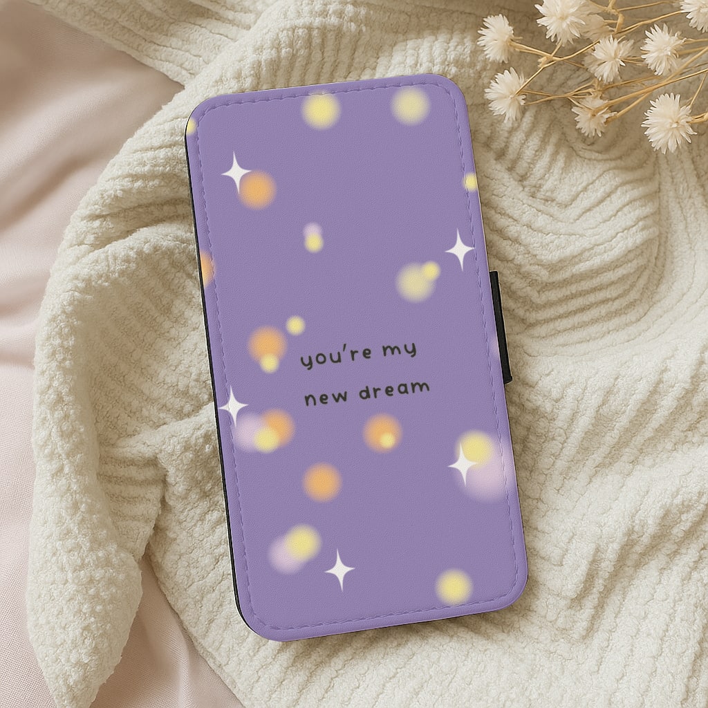 You're My New Dream Wallet Phone Case