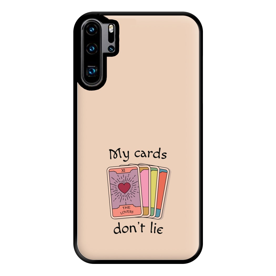 My Cards, Don't Lie Phone Case for Huawei P30 Pro