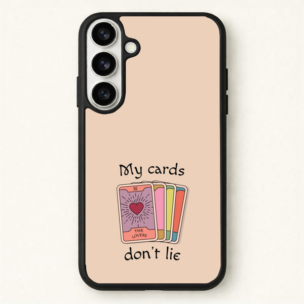 My Cards, Don't Lie Phone Case for Galaxy S26